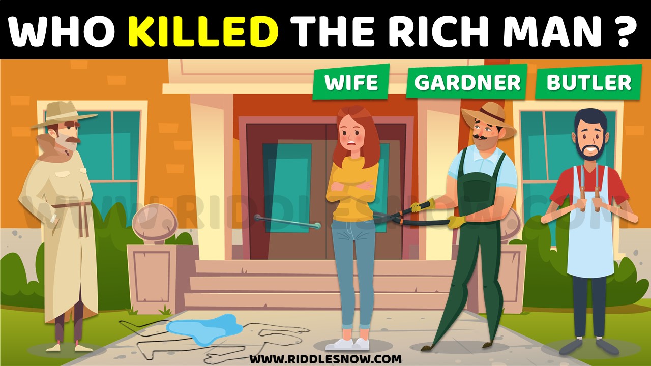 Who killed the rich man mystery riddles riddlesnow