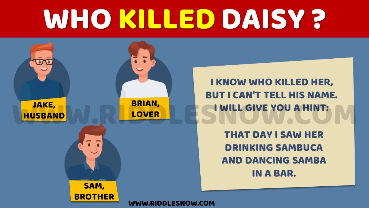 WHO KILLED DAISY hard riddles with answers riddlesnow.com