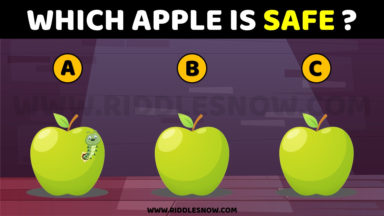 Which Apple is safe BRAIN TEASERS RIDDLESNOW.COM