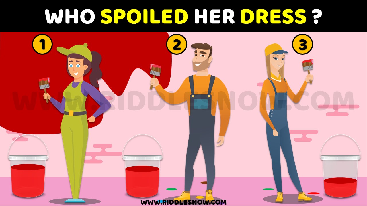 Who spoiled her dress BRAIN TEASERS RIDDLESNOW.COM