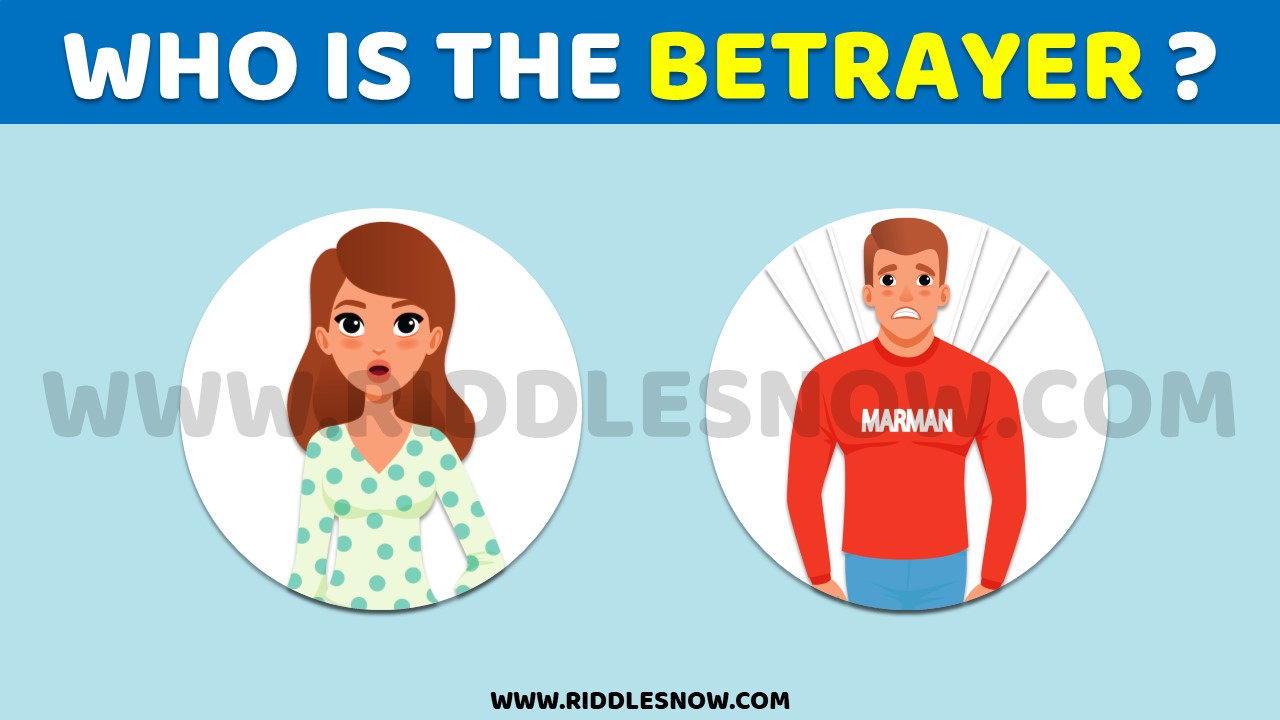 WHO IS THE BETRAYER?