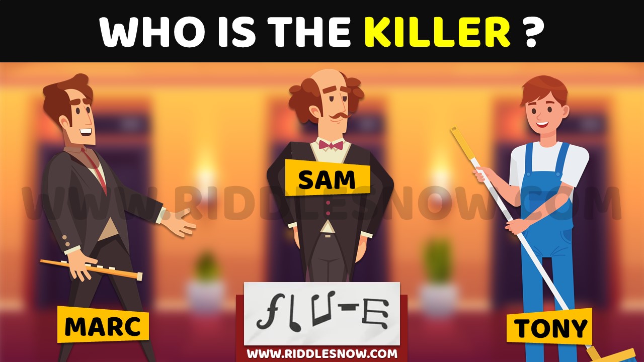 WHO IS THE KILLER hard riddles with their answers riddlesnow.com