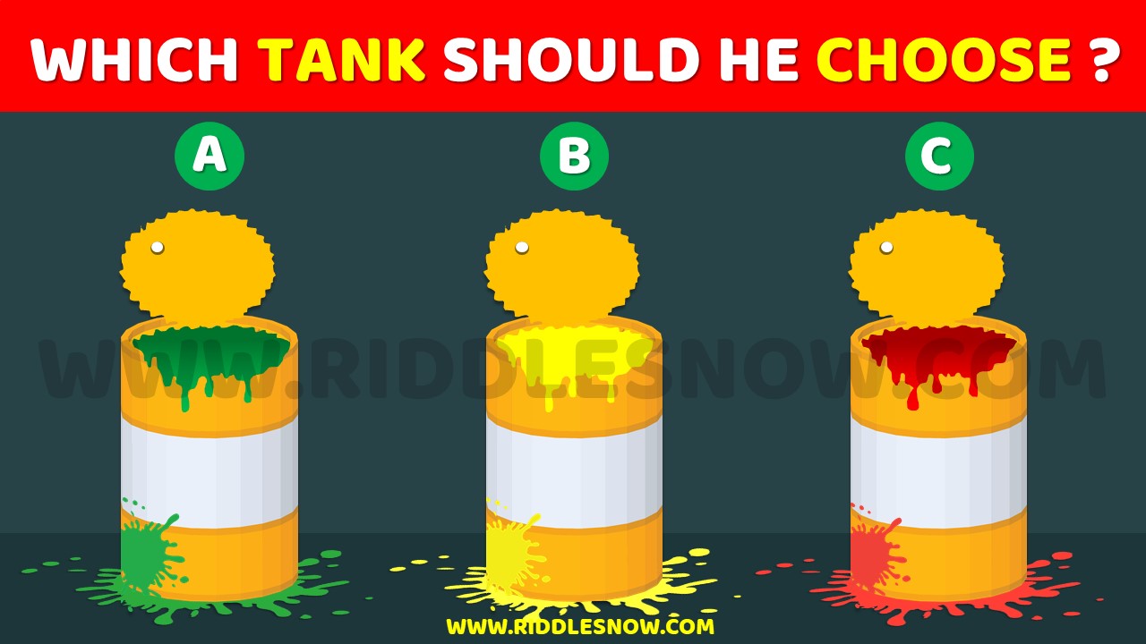 WHICH TANK SHOULD HE CHOOSE