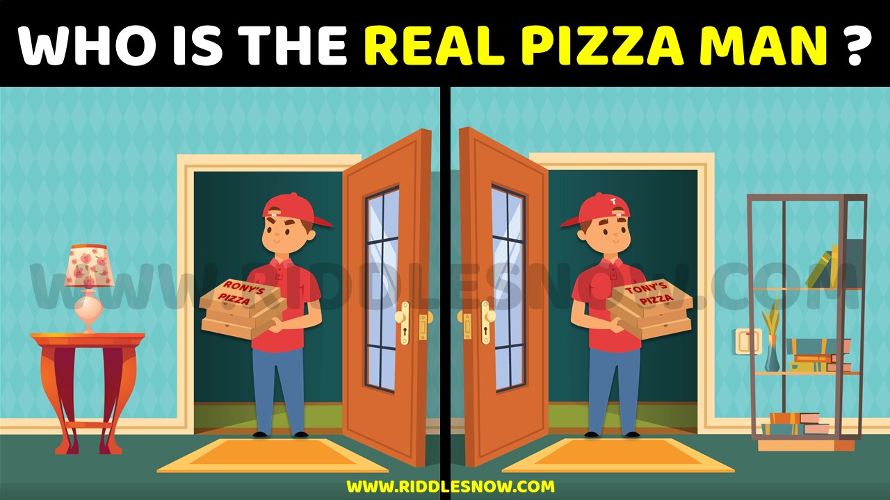 WHO IS THE REAL PIZZA MAN RIDDLESNOW.COM RIDDLES FOR FRIENDS
