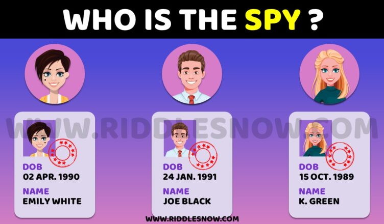 WHO IS THE SPY RIDDLESNOW.COM RIDDLES FOR FRIENDS